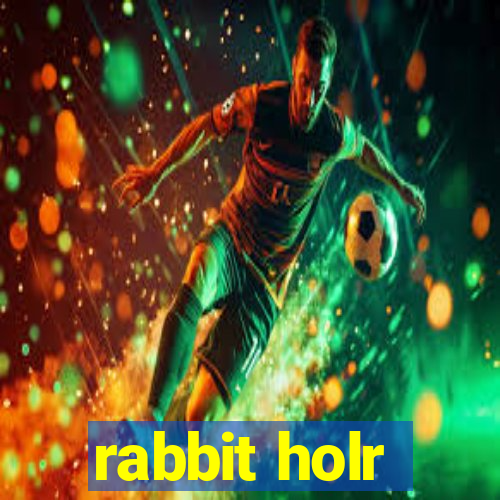 rabbit holr