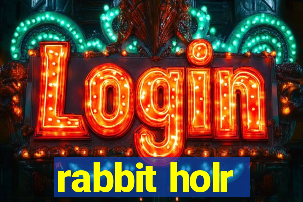 rabbit holr