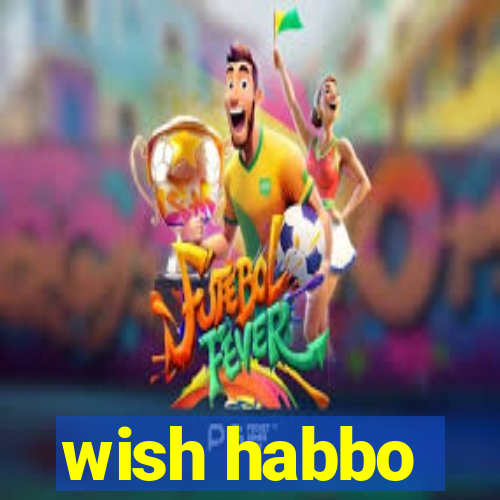 wish habbo