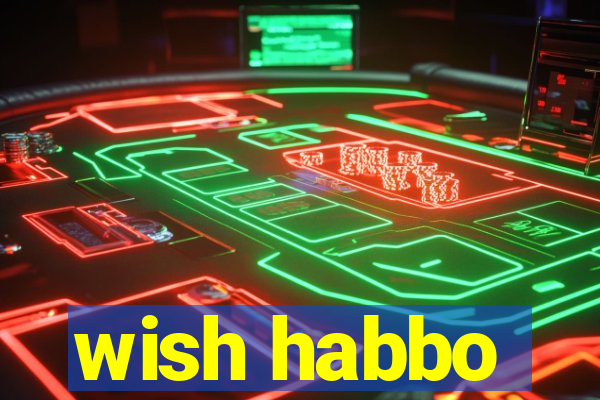 wish habbo