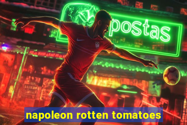 napoleon rotten tomatoes