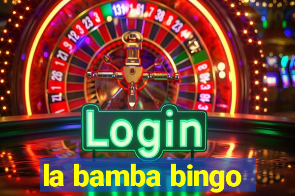 la bamba bingo