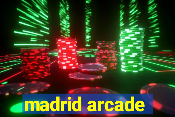 madrid arcade