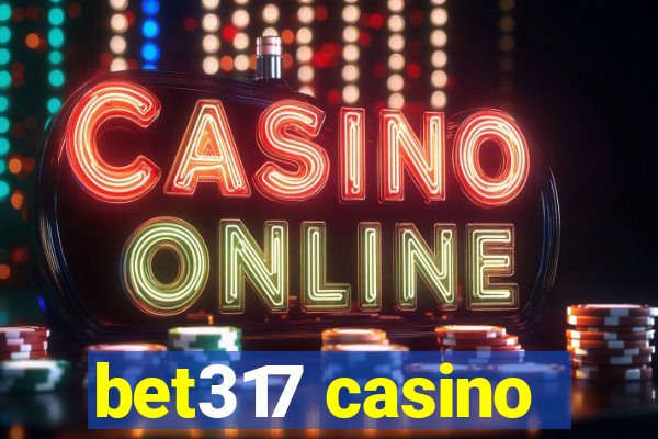 bet317 casino