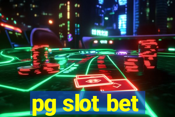 pg slot bet