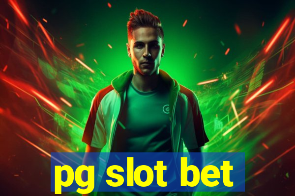 pg slot bet