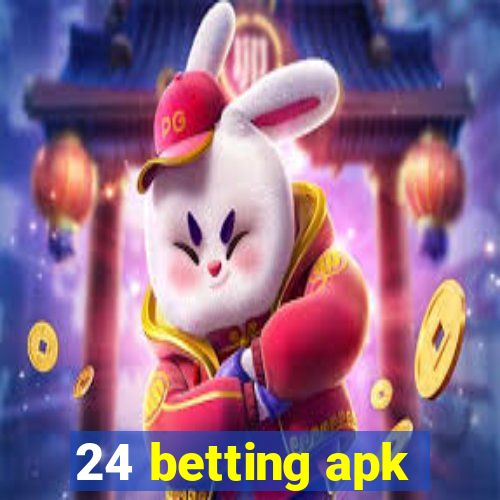 24 betting apk