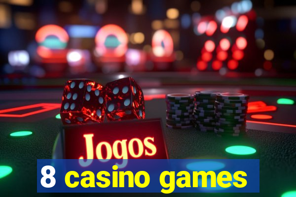 8 casino games