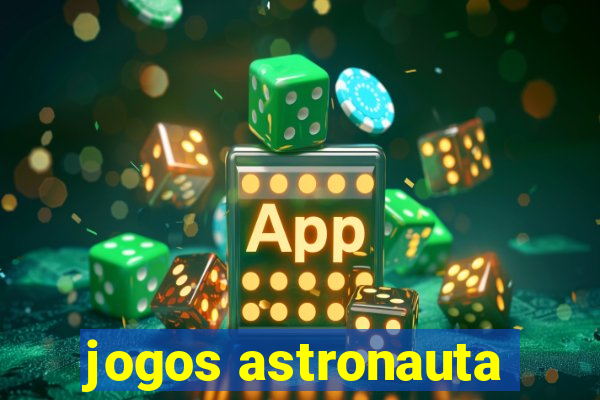 jogos astronauta