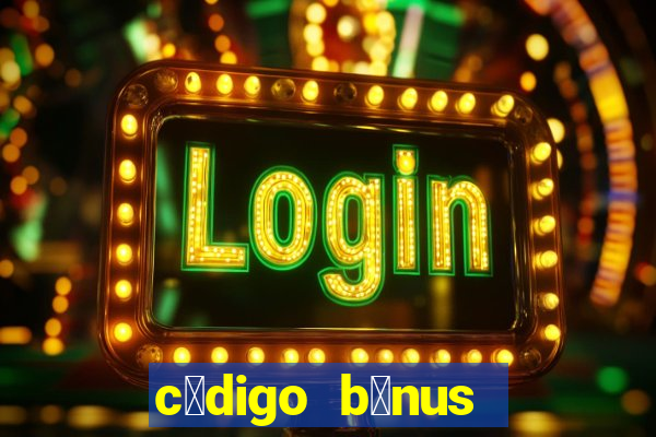 c贸digo b么nus bet365 primeiro dep贸sito