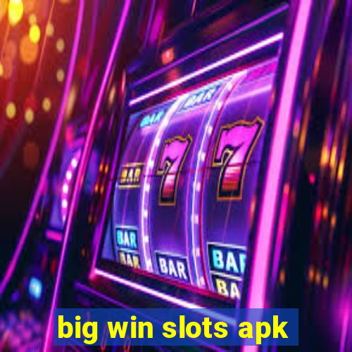 big win slots apk