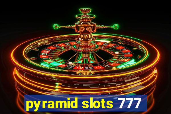 pyramid slots 777