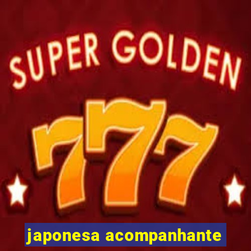 japonesa acompanhante