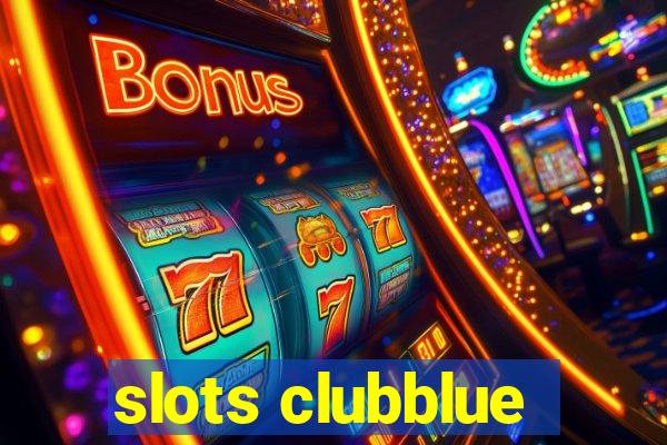 slots clubblue