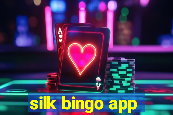 silk bingo app