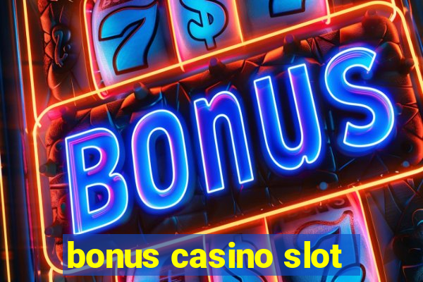 bonus casino slot