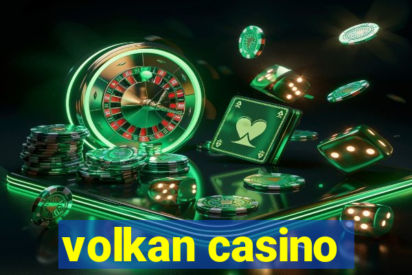 volkan casino