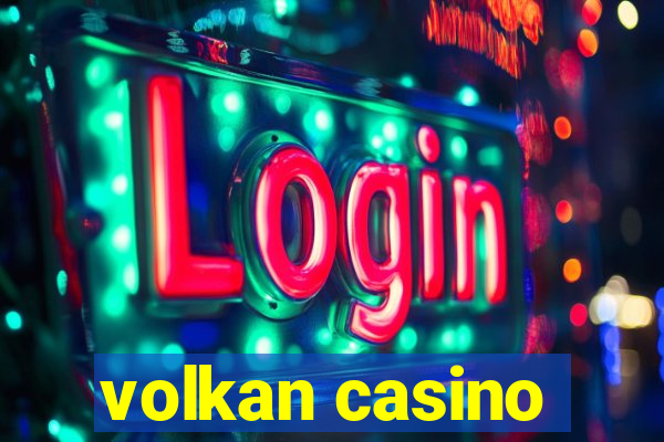 volkan casino