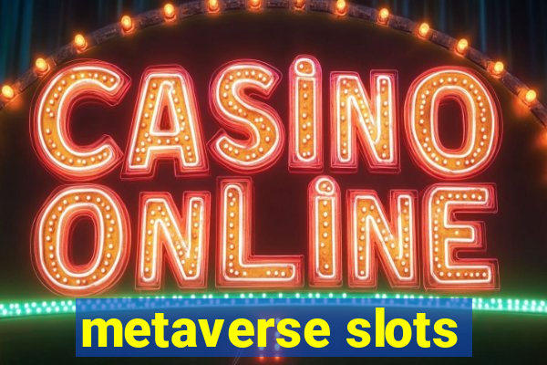 metaverse slots