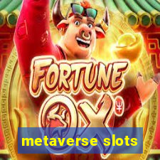 metaverse slots