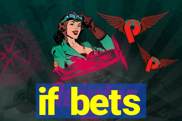 if bets