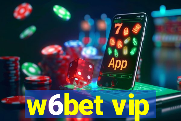 w6bet vip