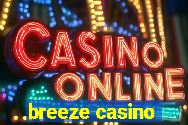 breeze casino