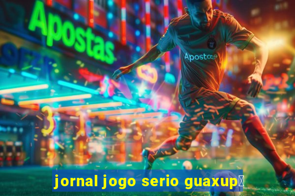 jornal jogo serio guaxup茅