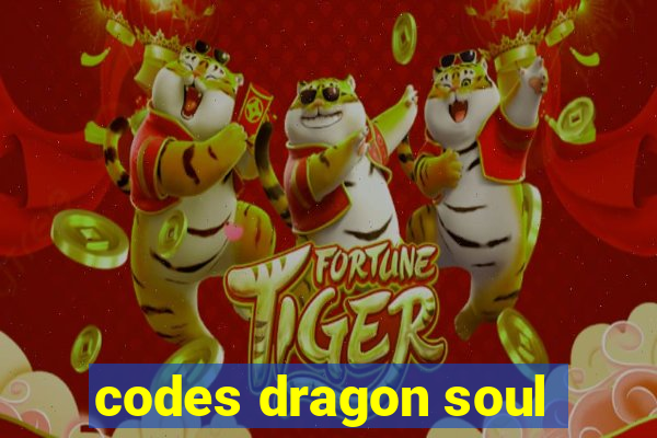 codes dragon soul