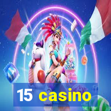 15 casino