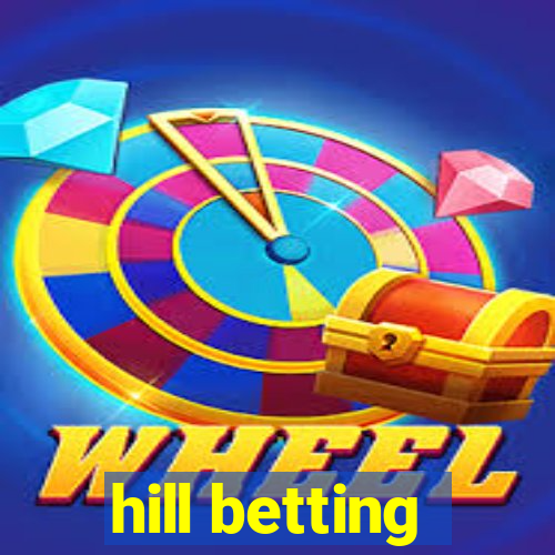 hill betting