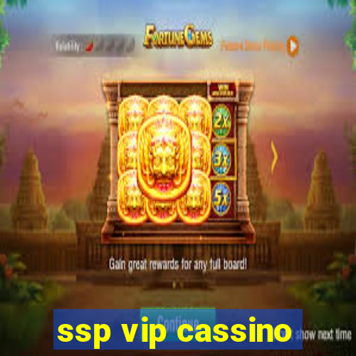 ssp vip cassino