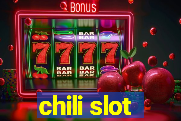 chili slot