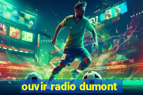 ouvir radio dumont