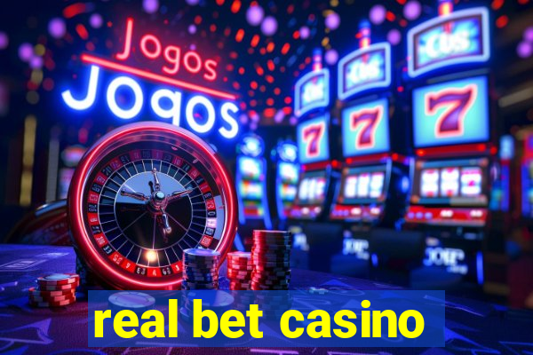 real bet casino