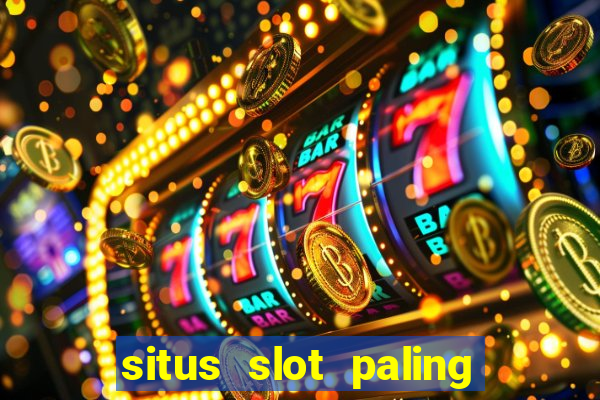 situs slot paling gacor terbaru