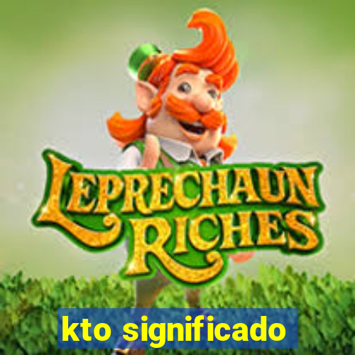 kto significado