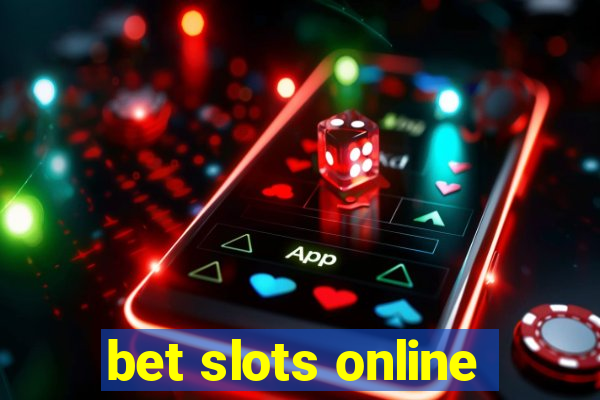 bet slots online