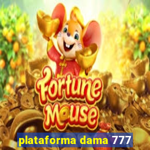 plataforma dama 777