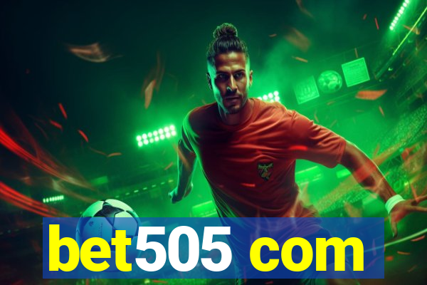 bet505 com