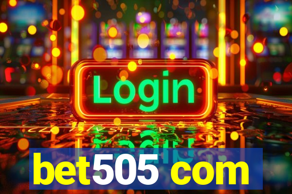 bet505 com