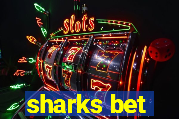 sharks bet