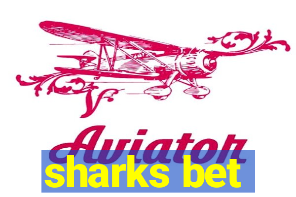 sharks bet