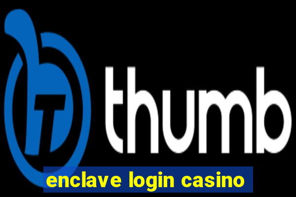 enclave login casino