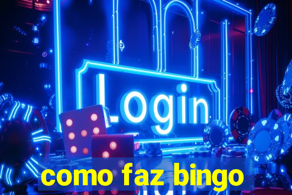 como faz bingo