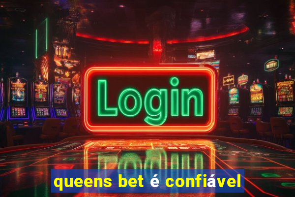 queens bet é confiável