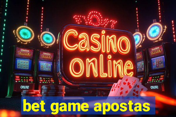 bet game apostas