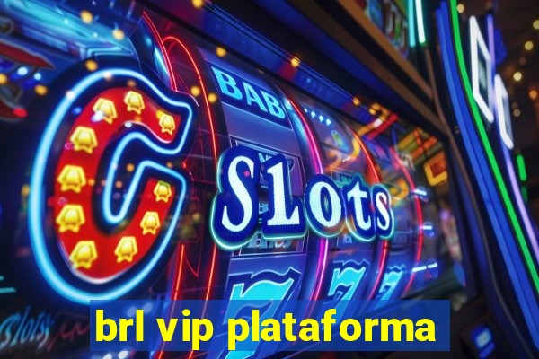 brl vip plataforma