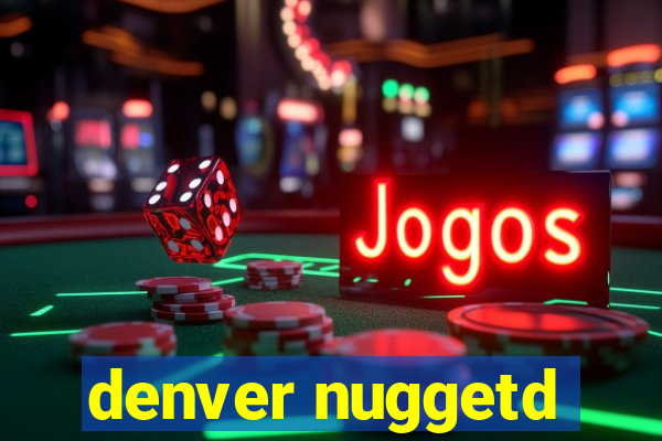 denver nuggetd