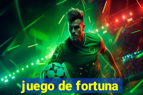 juego de fortuna